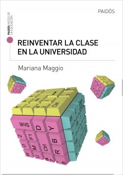 portada_reinventar-la-clase-en-la-universidad_mariana-maggio_201803081811 portada_reinventar-la-clase-en-la-universidad_mariana-maggio_201803081811